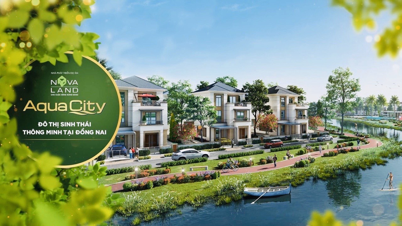 Giá bán Nhà Phố, Biệt Thự sinh thái Novaland AQUA CITY tại Đồng Nai