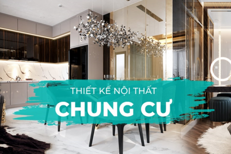 5 Mẫu Phong cách thiết kế Nội thất căn hộ chung cư yêu thích nhất