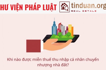 Các trường hợp miễn thuế thu nhập cá nhân 2% khi mua bán nhà đất